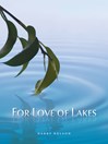 Cover image for For Love of Lakes